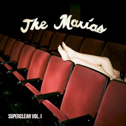 Superclean, Vol. I by The Marías