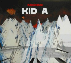 Kid A by Radiohead